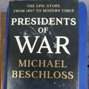 Presidents of War - Hardcover By Beschloss, Michael Like New HC DJ